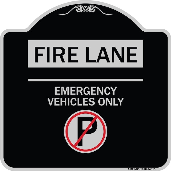Signmission Fire Lane Emergency Vehicles W/ No Parking Heavy-Gauge Aluminum Sign, 18" x 18", BS-1818-24015 A-DES-BS-1818-24015 - main